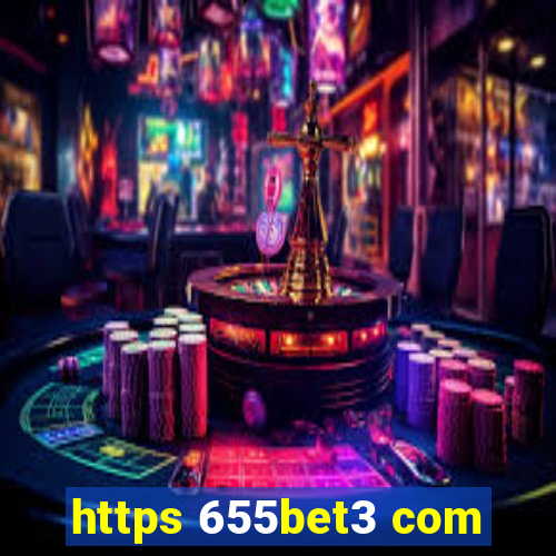 https 655bet3 com